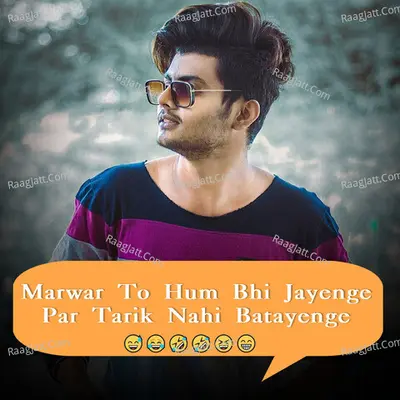 Marwar To Hum Bhi Jayenge Par Tarik Nahi Batayenge Cover