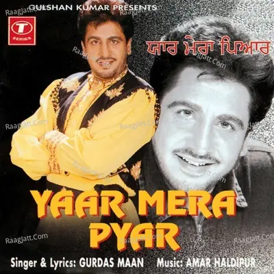 Yaar Mera Pyar - Gurdas Maan