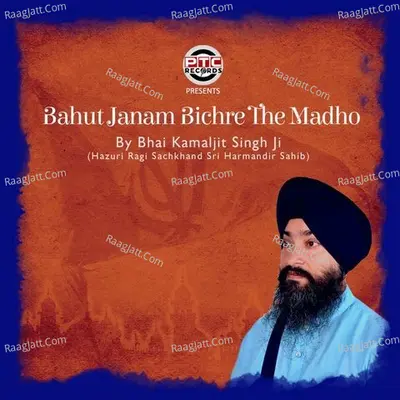 Bahut Janam Bichre The Madho