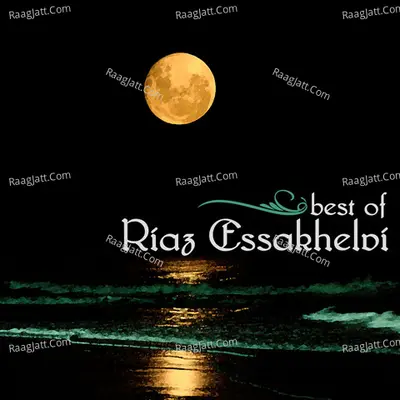 Best of Riaz Essakhelvi - Riaz Essakhelvi