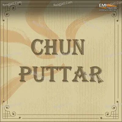 Chun Puttar Poster