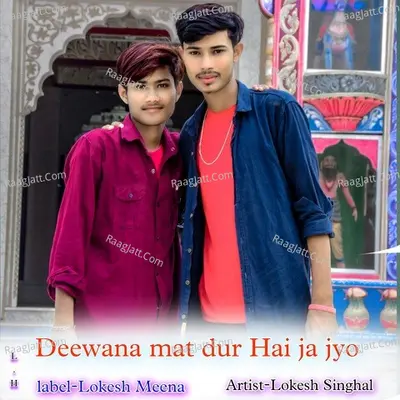 Deewana mat dur Hai ja jyo Cover