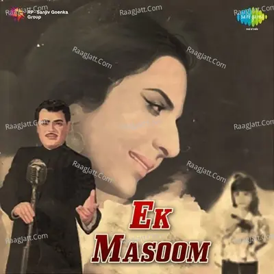 Ek Masoom - Mahendra Kapoor