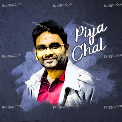 Piya Chal