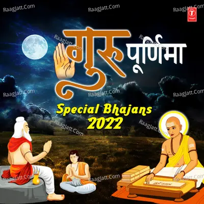 Guru Purnima Special Bhajans 2022 Poster