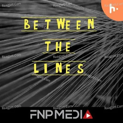 Between The Lines by FNP Media - season - 1 - FNP Media