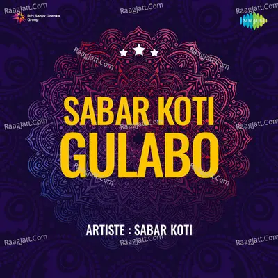 Sabar Koti Gulabo - Sabar Koti