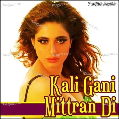 Kali Gani Mittran Di Poster