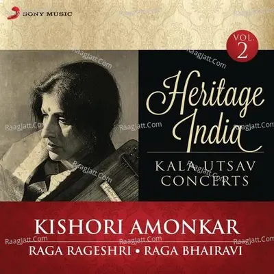Heritage India (Kala Utsav Concerts, Vol. 2) [Live] - Kishori Amonkar