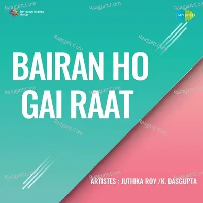 Bairan Ho Gai Raat - Juthika Roy Cover