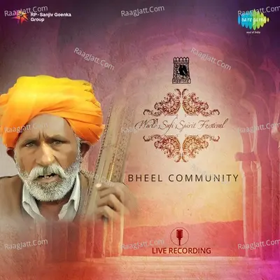 World Sufi Spirit Festival - Bheel Community (Live Recording) - Bheel Community