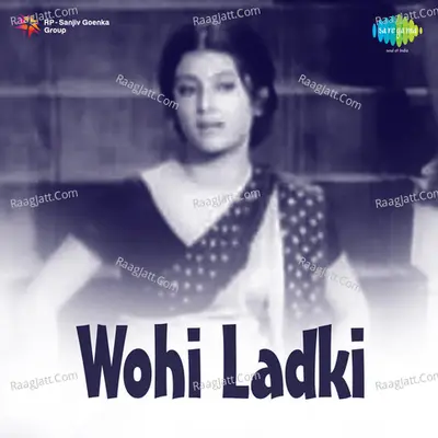 Wohi Ladki - Mohammed Rafi