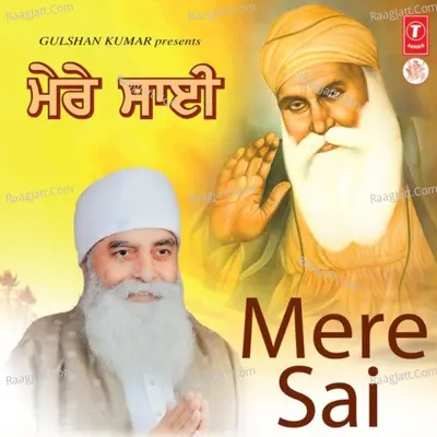 Mere Sai - BBhai Chaman Jeet Singh Ji Lal (Delhi Wale)