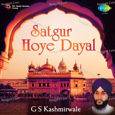 G S Kashmirwale - Satgur Hoye Dayal - Gurwinder Singh Kashmirwale