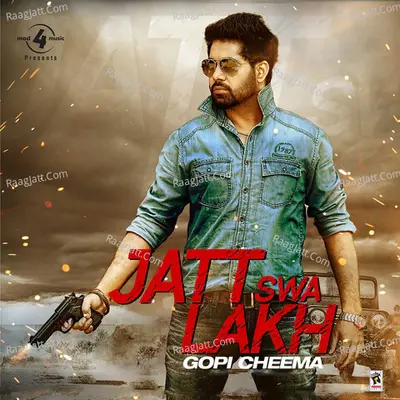 Jatt Swa Lakh - Gopi Cheema