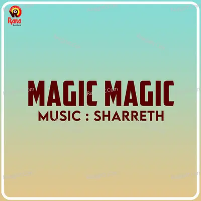 Magic Magic (Original Motion Picture Soundtrack) - Sharreth