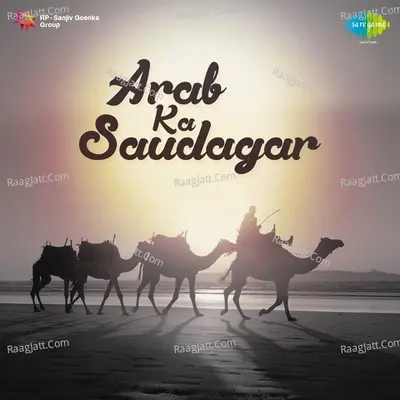 Arab Ka Saudagar - Geeta Dutt