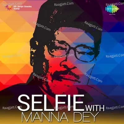 Selfie With Manna Dey Poster
