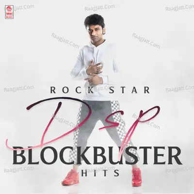 Rock Star Dsp Blockbuster Hits - Devi Sri Prasad