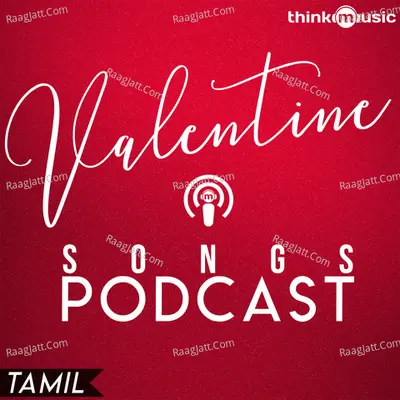 Valentine Songs Podcast - Various Artists