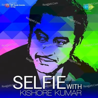 Selfie With Kishore Kumar - Kishore Kumar