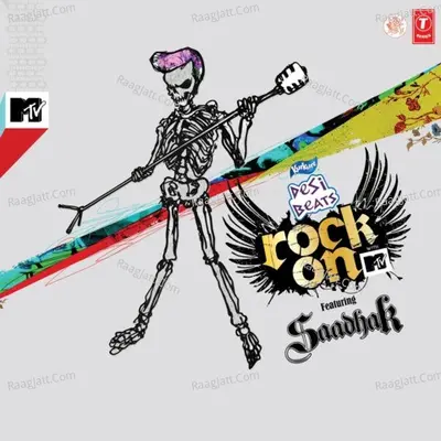 Rock On With Mtv-Featuring Saadhak - Saadhak