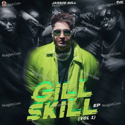 Gill Skill, Vol. 1 - Jassie Gill