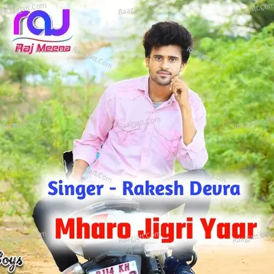 Mharo Jigri Yaar - Rakesh Devra