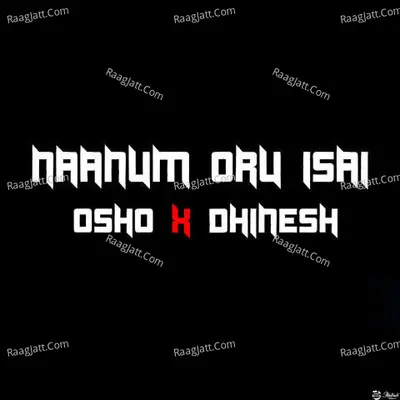 Naanum Oru Isai - 