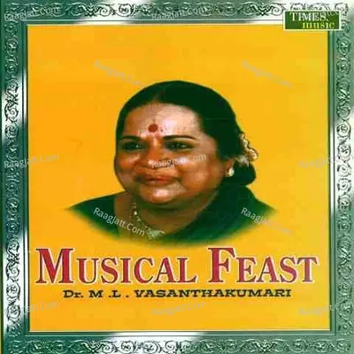 Musical Feast - Dr. M. L.Vasantha Kumari