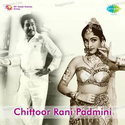 Chitoor Rani Padmini - Sirkazhi Govindarajan