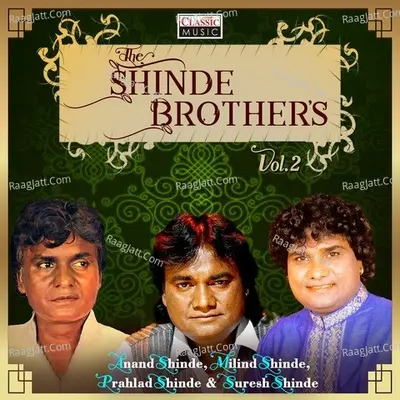 The Shinde Brothers Vol-2 - Milind Shinde