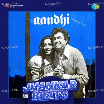 Aandhi - Jhankar Beats