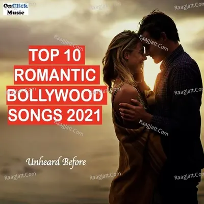 Top 10 Romantic Bollywood Songs 2021 Cover