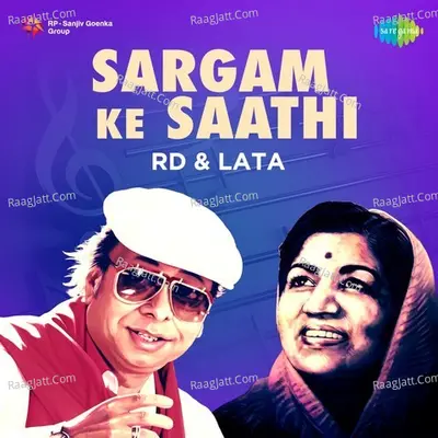 Sargam Ke Saathi - RD-Lata - Lata Mangeshkar