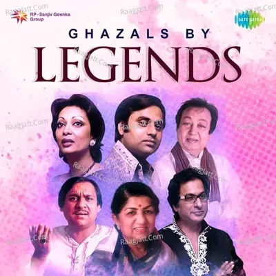 Ghazals By Legends - Various Artists