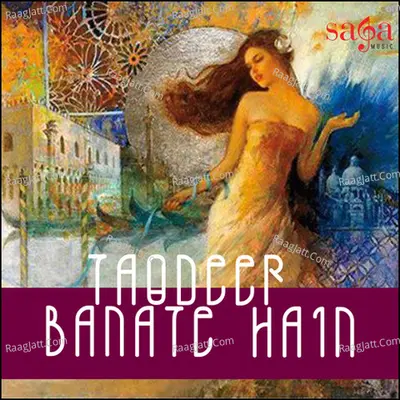 Taqdeer Banate Hain - A Akbar