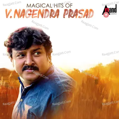 Magical Hits Of V.Nagendra Prasad - 
