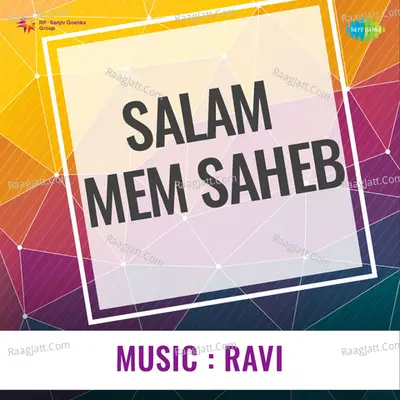 Salam Mem Saheb - Asha Bhosle