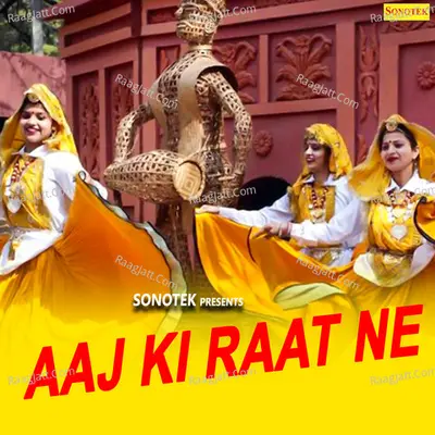 Aaj Ki Raat Ne - Rajender Singh Kharkiya