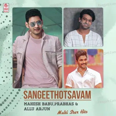 Sangeethotsavam -  Mahesh Babu,Prabhas & Allu Arjun Multi Star Hits - 