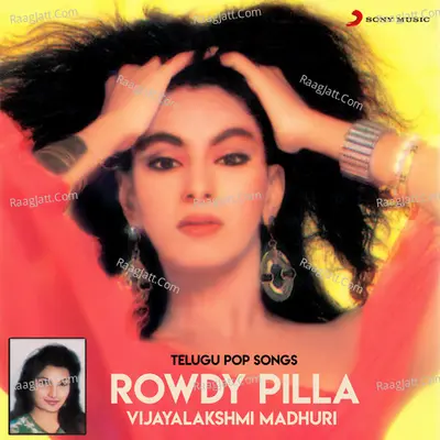 Rowdy Pilla (Telugu Pop Songs) - Vijayalakshmi Madhuri