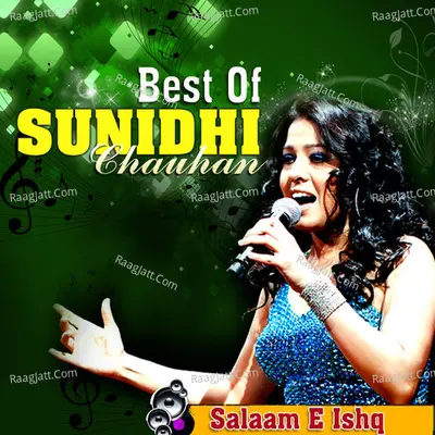 Best Of Sunidhi Chauhan - Salaam E Ishq Poster