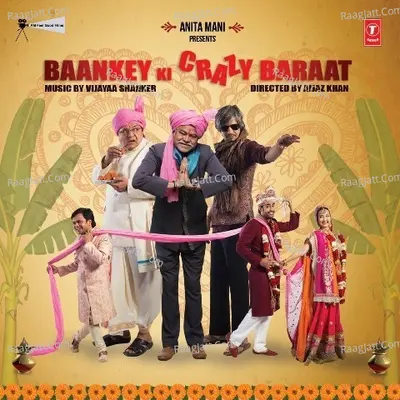 Baankey Ki Crazy Baraat Poster