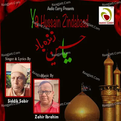 Ya Hussain Zindabad - Siddik Sabir