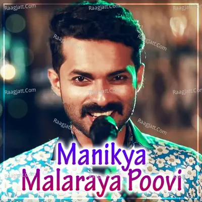 Manikya Malaraya PooviÂ  - Rajmohan