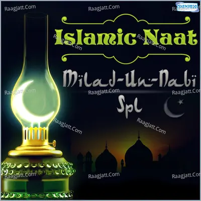 Islamic Naat - Milad-Un-Nabi Spl Poster