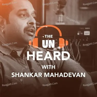 The Unheard - Shankar Mahadevan