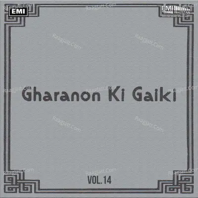 Gharanon Ki Gaiki, Vol. 14 Poster