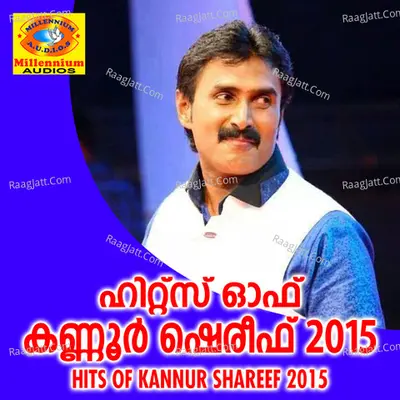 Hits Of Kannur Shereef 2015 - Kannur Shereef
